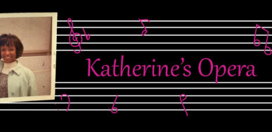 Katherine’s Opera