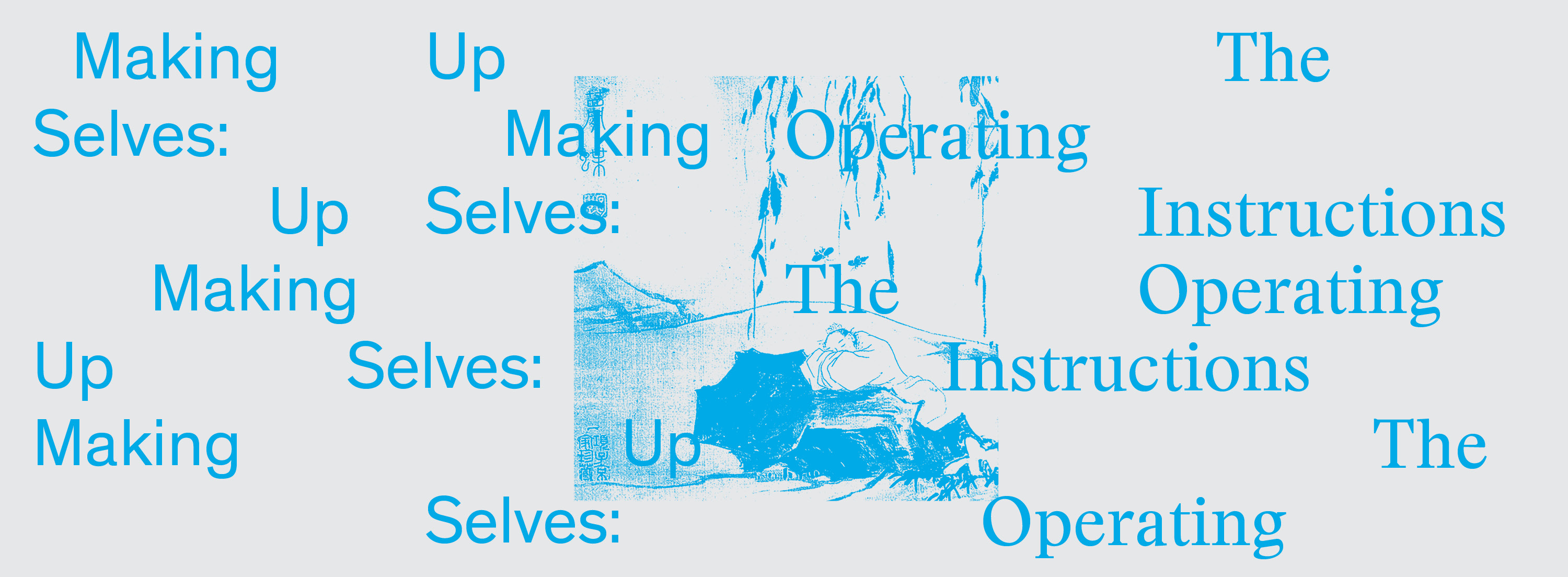 Revisit the “Making Up Selves” Symposium