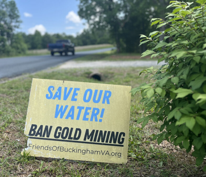 Friends of Buckingham are gearing up for their next fight: opposing a proposed gold mine that could devestate the county's aquifer and rivers.